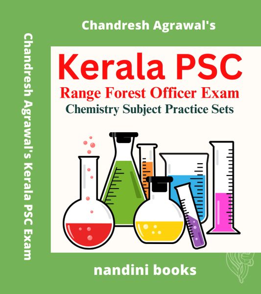 Kerala PSC Range Forest Officer Exam-Chemistry Subject Practice Sets Book