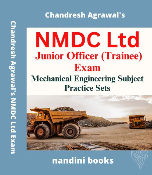 NMDC Exam-Junior Officer (Trainee) Exam-Mechanical Engineering Subject Practice Sets