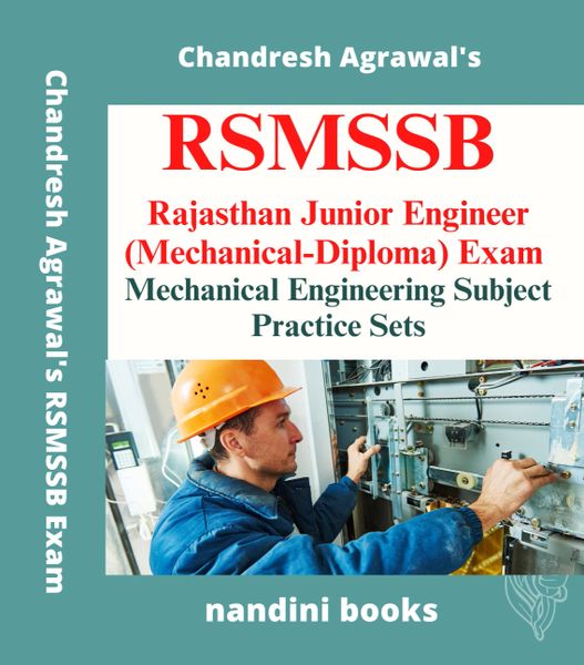 RSMSSB JE Exam Book-Rajasthan Junior Engineer (Mechanical-Diploma Level) Exam-Mechanical Engineering Subject Practice Sets