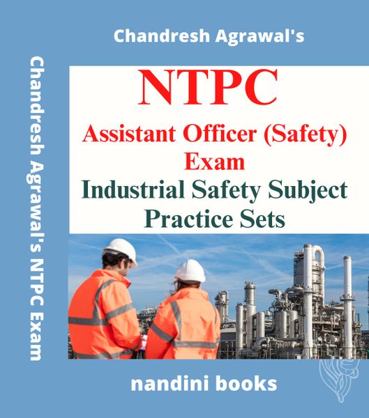NTPC Exam Book-NTPC Assistant Officer (Safety) Exam-Industrial Safety Subject Practice Sets