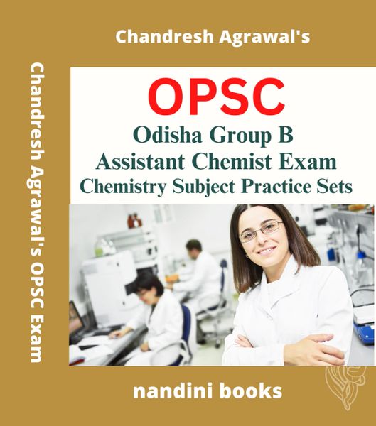 OPSC Assistant Chemist Exam Book-Group B-Chemistry Subject Practice Sets Only