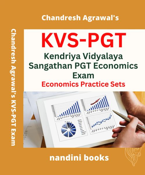 KVS-PGT Exam PDF-Kendriya Vidyalaya Sangathan PGT Economics Exam Economics Practice Sets eBook