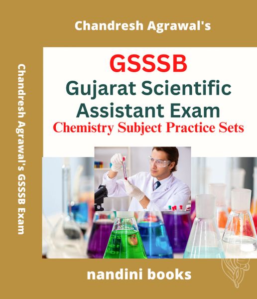 GSSSB Scientific Assistant Exam PDF - Gujarat Scientific Assistant Exam-Chemistry Subject Practice Sets eBook PDF