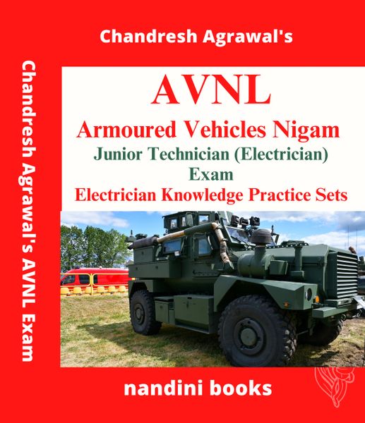 AVNL Exam PDF-Armoured Vehicles Nigam Junior Technician (Electrician) Exam-Electrician Knowledge Practice Sets PDF eBook