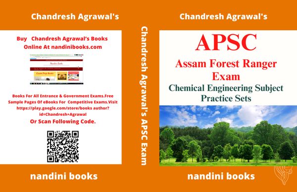 APSC FRO Exam Book-Assam Forest Ranger Officer Exam Book-Chemical Engineering Subject Practice Sets