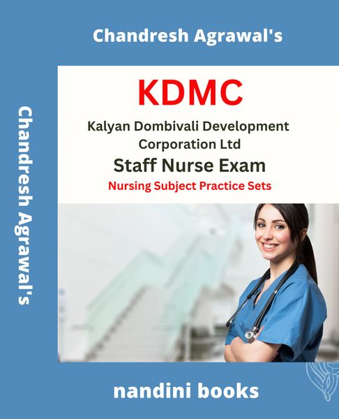 KDMC Staff Nurse Exam PDF-Kalyan Dombivali Development Corporation Ltd Staff Nurse Exam PDF-Nursing Subject Practice Sets PDF Only