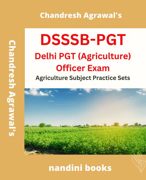 DSSSB PGT Exam PDF-Delhi PGT-Agriculture Exam PDF-Agriculture Subject Practice Sets PDF Only