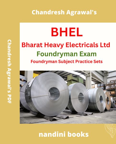BHEL Foundryman Exam PDF-Foundryman Subject Practice Sets PDF Only