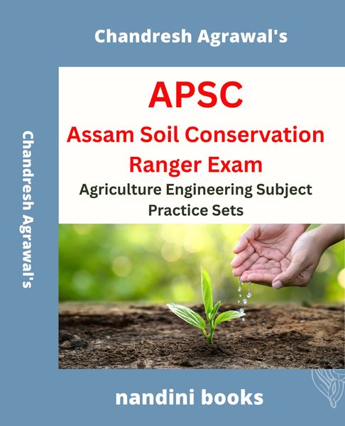 APSC SCR Exam PDF-Assam Soil Conservation Ranger Exam-Agriculture Engineering Subject Practice Sets PDF Only