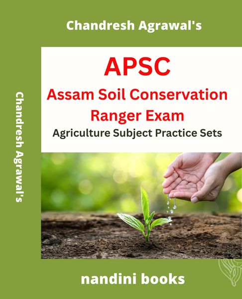 APSC SCR Exam PDF-Assam Soil Conservation Ranger Exam-Agriculture Subject Practice Sets PDF Only