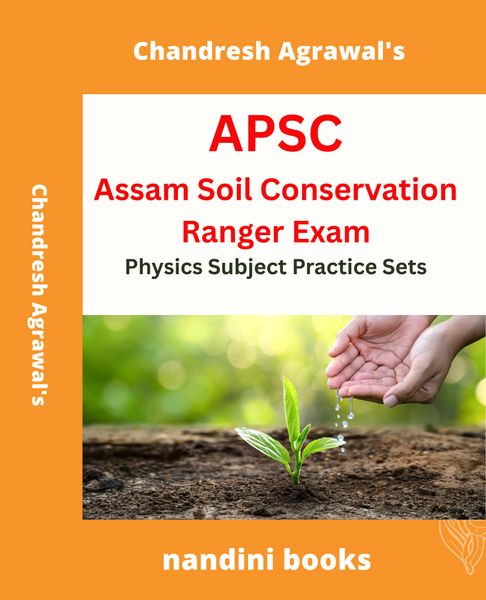 APSC Exam PDF-Assam Soil Conservation Officer Exam-Physics Subject Practice Sets PDF Only