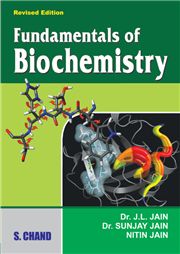 Fundamentals of Biochemistry (Multi Colour Ed), 7/e Sunjay Jain, J L Jain & Nitin Jain-S.CHAND