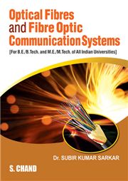 Optical Fibers and Fibre Optical Communication Systems, 6/e Subir Kumar Sarkar-S.CHAND
