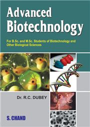 Advanced Biotechnology, 1/e R C Dubey-S.CHAND