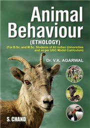 Animal Behaviour (Ethology), 1/e DR. V.K. AGARWAL-S.CHAND