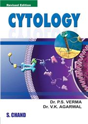 Cytology, DR. P.S. VERMA & DR. V.K. AGARWAL-S.CHAND