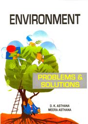 Environment : Problems and Solutions, 2/e D K Asthana & Meera Asthana-S.CHAND