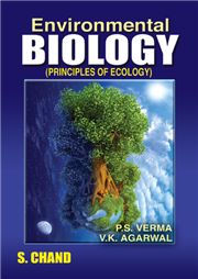 Environmental Biology (Principles of Ecology), 4/e DR. P.S. VERMA & DR. V.K. AGARWAL-S.CHAND