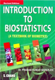 Introduction to Bio-Statistics, 3/e P K Banerjee