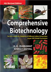 Comprehensive Biotechnology, K G Ramawat & Shaily Goyal-S.CHAND