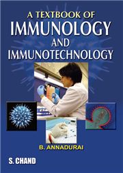 A Textbook of Immunology and Immunotechnology, 1/e B Annaduri-S.CHAND