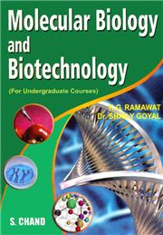 Molecular Biology and Biotechnology, K G Ramawat & Shaily Goyal-S.CHAND