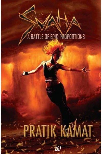 SVAHA: A BATTLE OF EPIC PROPORTIONS Author: PRATIK KAMAT
