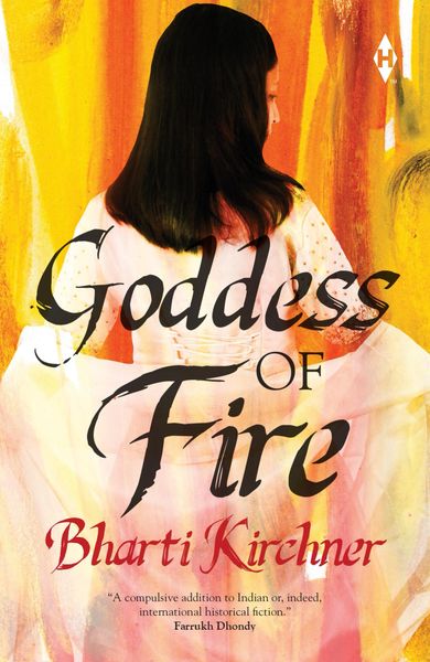 Goddess of Fire Bharti Kirchner - HARPERCOLLINS