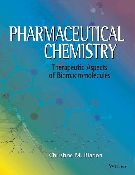 Pharmaceutical Chemistry: Therapeutic Aspects of Biomacromolecules-----wiley