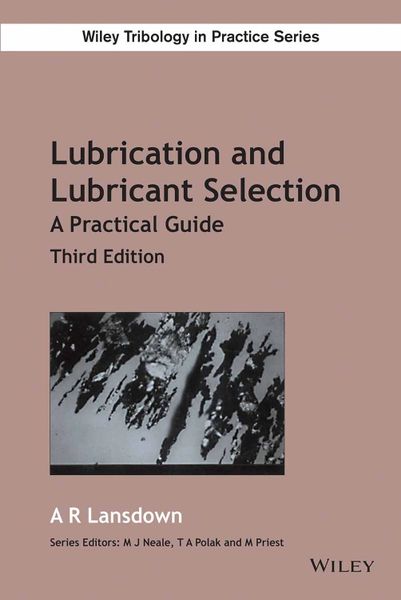 Lubrication and Lubricant Selection: A Practical Guide--------wiley