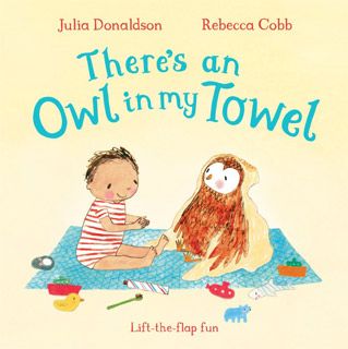THERES AN OWL IN MY TOWEL-------PAN MACMILLAN