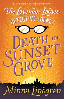 The Lavendar Ladies Detective Agency: Death in Sunset Grove-----pan macmillan