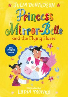 Princess Mirror-Belle and the Flying Horse------pan macmillan