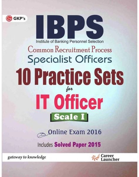 IBPS SPECIALIST OFFICERS 10 PRACTICE SETS for IT OFFICER SCALE I