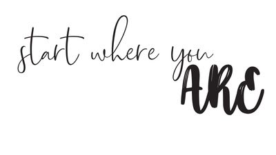alt=start where you are quote 