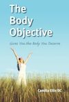 The Body Objective Book by Camilla Ellis DC (A "Last Chance To Buy" Item)