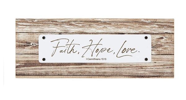 Faith-Hope-Love 1 Corinthians 13:13 desk/Wall Plaque