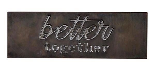 Better together Metal Wall/Desk Plaque
