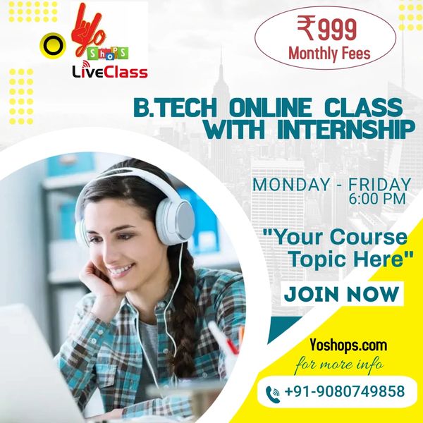 B.TECH Online Class Live Tuition Training Program with INTERNSHIP