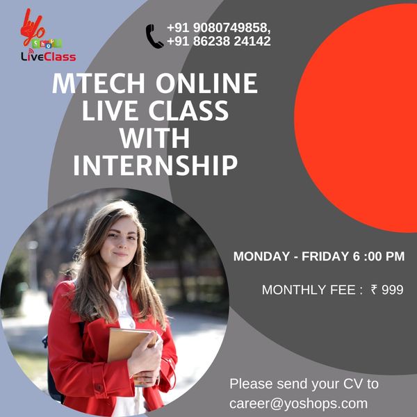 MTech Online Class All Subject Training with 6 Months Internship