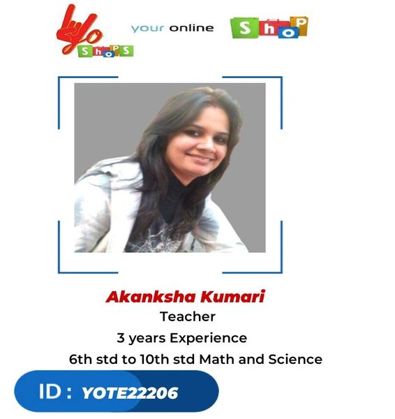 Teacher Sponsorship - Akanksha Kumari, Exp-3yrs, Skill- Math, Science 6th STD to 10th STD