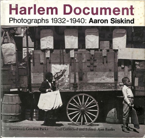 Harlem Document Photographs 1932-1940 By Aaron Siskind, Signed 1st Edition, With Forward By Gordon Parks