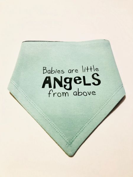 Premium Jersey Bandanna Babies are little Angels Bib