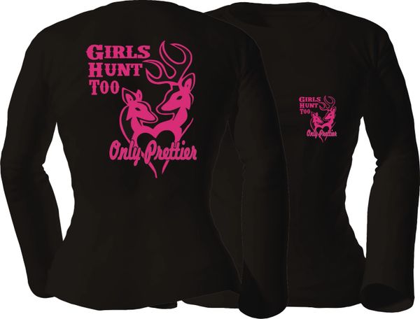 Girls Hunt Too Long Sleeve T-shirt ( 10 Different Colors )