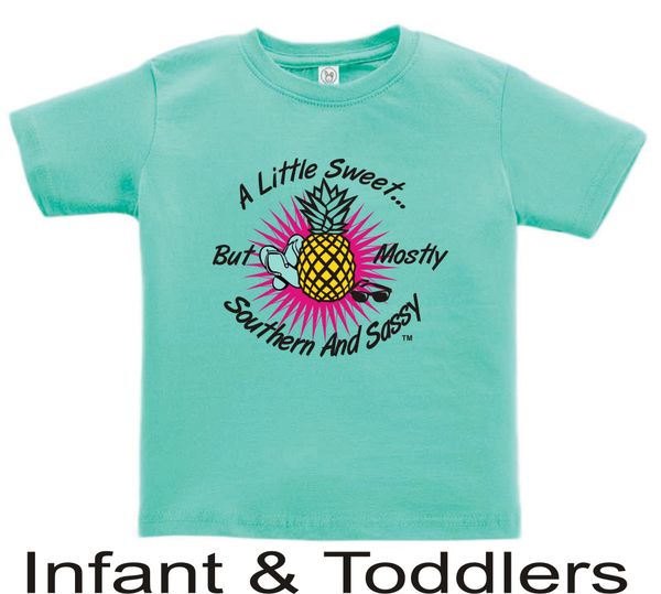 ( Pineapple Design ) A Little Sweet But Mostly Southern And Sassy ( Youth, Toddler, And Infant Sizes )