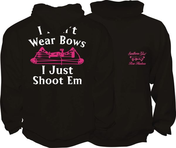 I Dont Wear Bows I Just Shoot Em Hoodie, Black with Pink and White Print