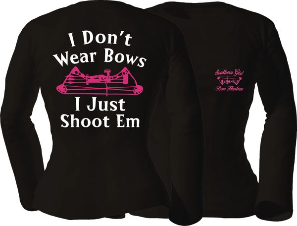 I Dont Wear Bows I Just Shoot Em Long Sleeve T-shirt, Black with Pink and White Print
