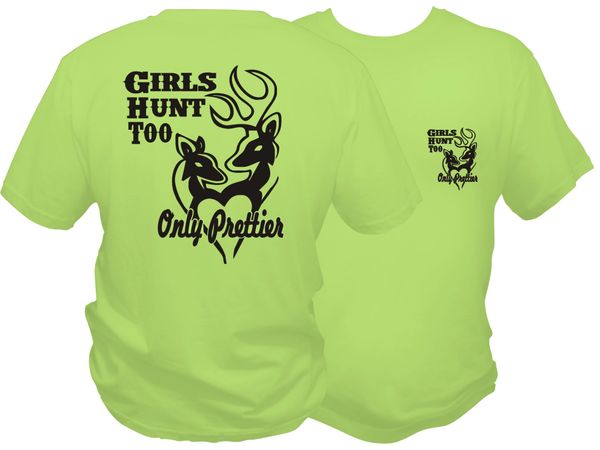 Girls Hunt Too Short Sleeve T-shirt ( 10 Different Colors )