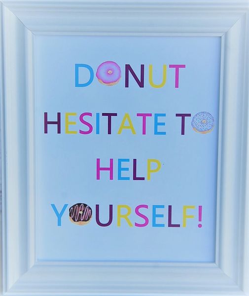 Sign Donut Hesitate To Help Yourself Picture Frame Mat Only