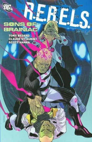 Graphic Novel Dc R E B E L S Sons Of Brainiac The Pop Shop Elgin